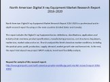 North American Digital X-ray Equipment Market Research Report 2016-2020