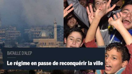 Alep : le régime en passe de reconquérir la ville