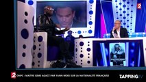 ONPC : Maître Gims pas encore français, échange tendu avec Yann Moix (Vidéo)