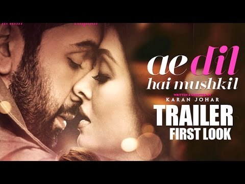 Ae Dil Hai Mushkil Trailer 2016 FIRST LOOK | Aishwarya Rai,Ranbir Kapoor,Anushka Sharma,Fawad Khan