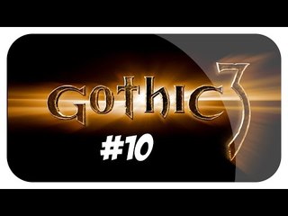 Zagrajmy w Gothic III odc. 10 - Okara
