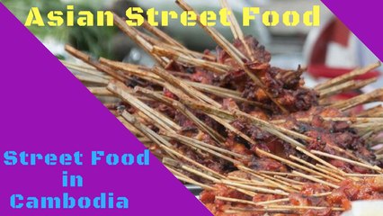 Asian Street Food | Street Food in Cambodia - Khmer Street Food - Episode #3