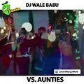 Desi Aunty version of DJ walay Babu mera gana chala day !