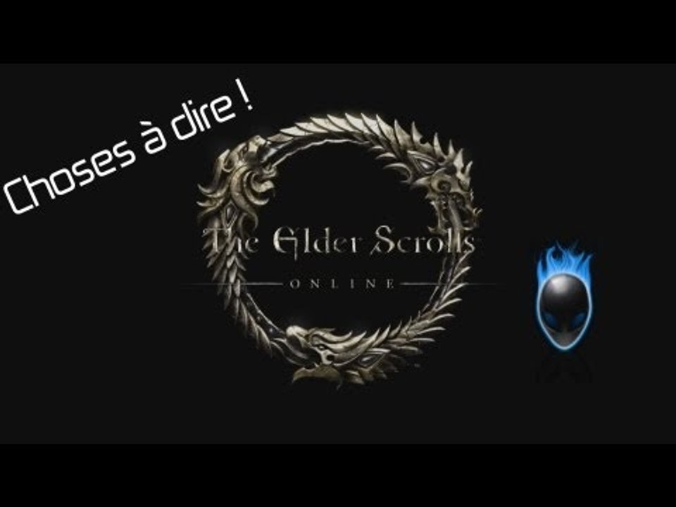 J'ai plein de choses à dire - Trailer The Elder Scrolls Online - Alliances