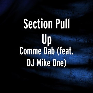 Section Pull Up - Comme DAB ft. Dj Mike One (Paroles_Lyrics)