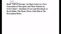 Download Gift of Therapy: An Open Letter to a New Generation of Therapists and Their Patients ebook PDF