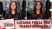 Luciana passa por transformação visual