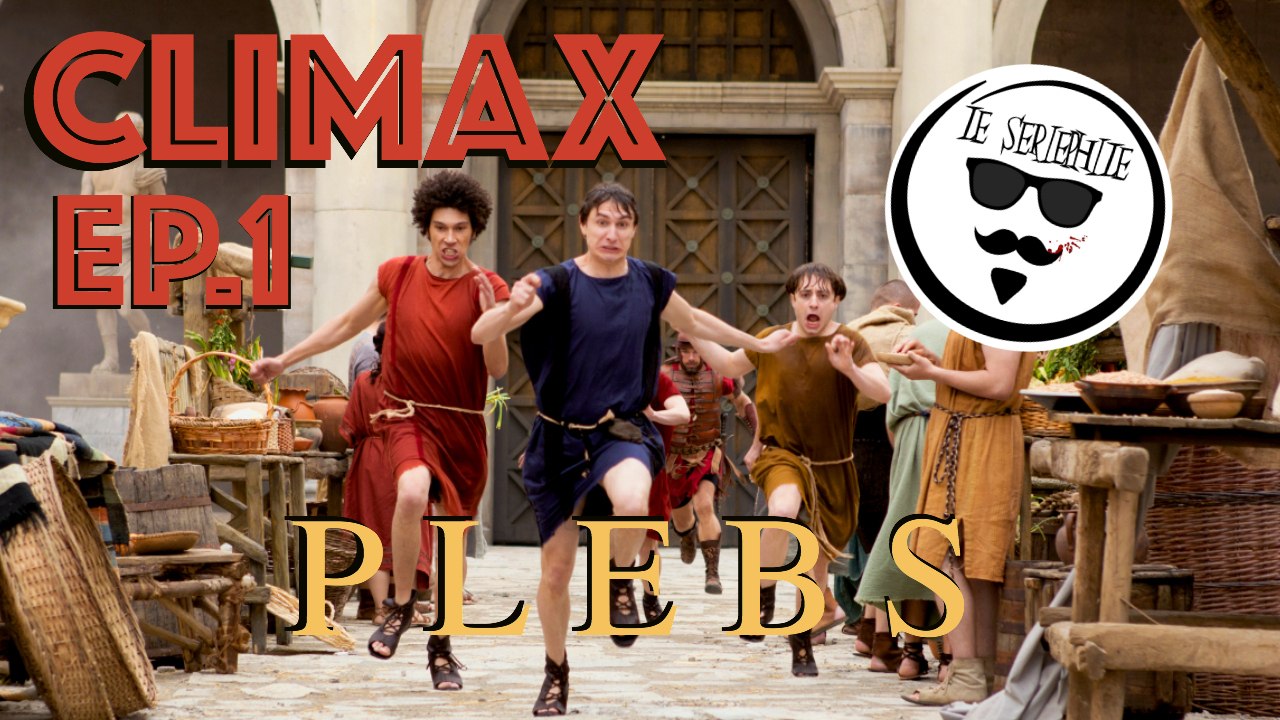 Climax Ep.1 - Plebs