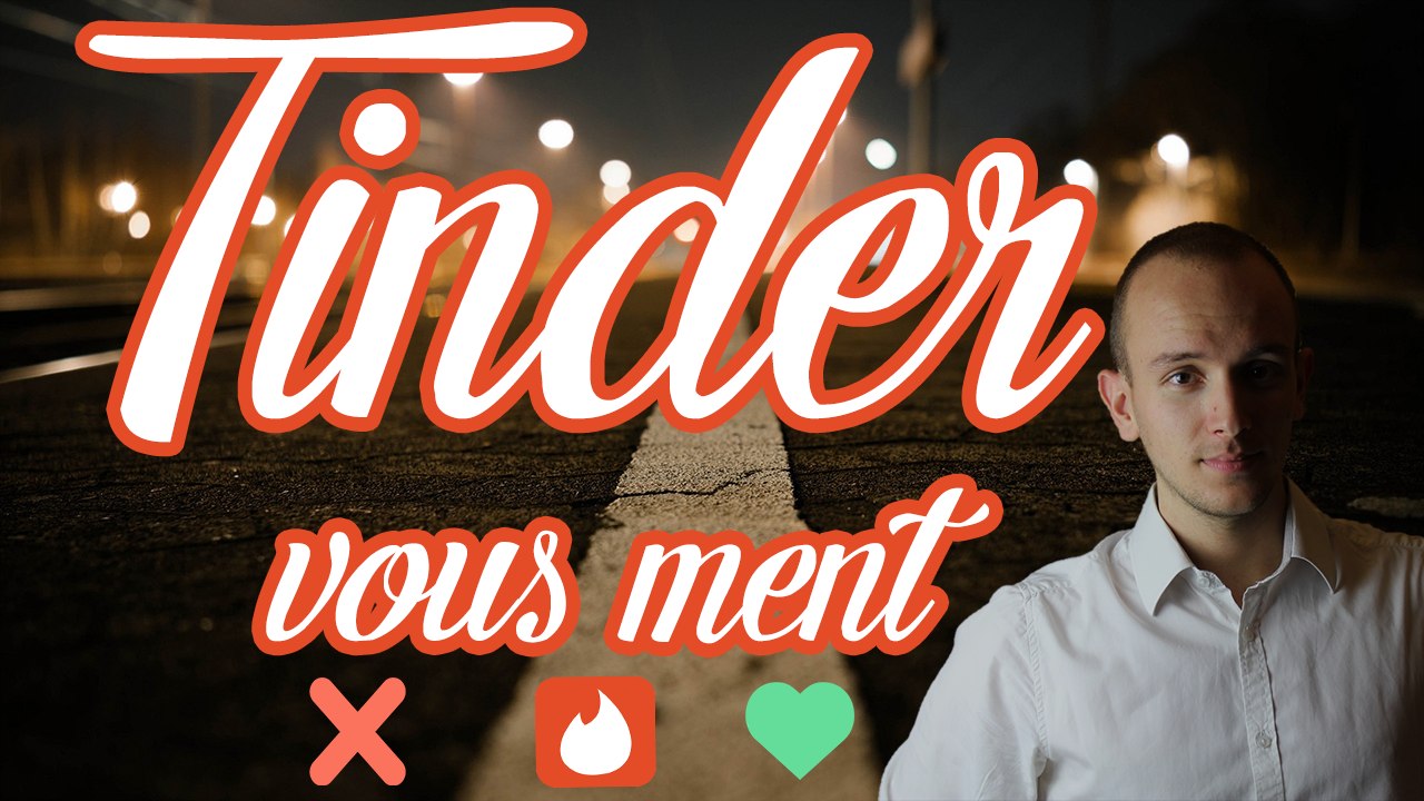 TINDER VOUS MENT