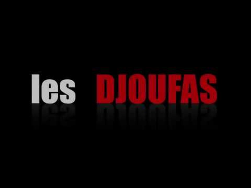 djoufas Bande annonce