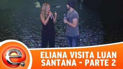 Eliana visita Luan Santana - 11.12.16 - Parte 2