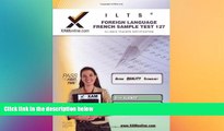 Buy NOW  ILTS Foreign Language: French Sample Test 127 Teacher Certification Test Prep Study Guide