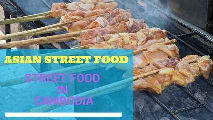 Asian Street Food | Street Food in Cambodia - Khmer Street Food - Episode #4