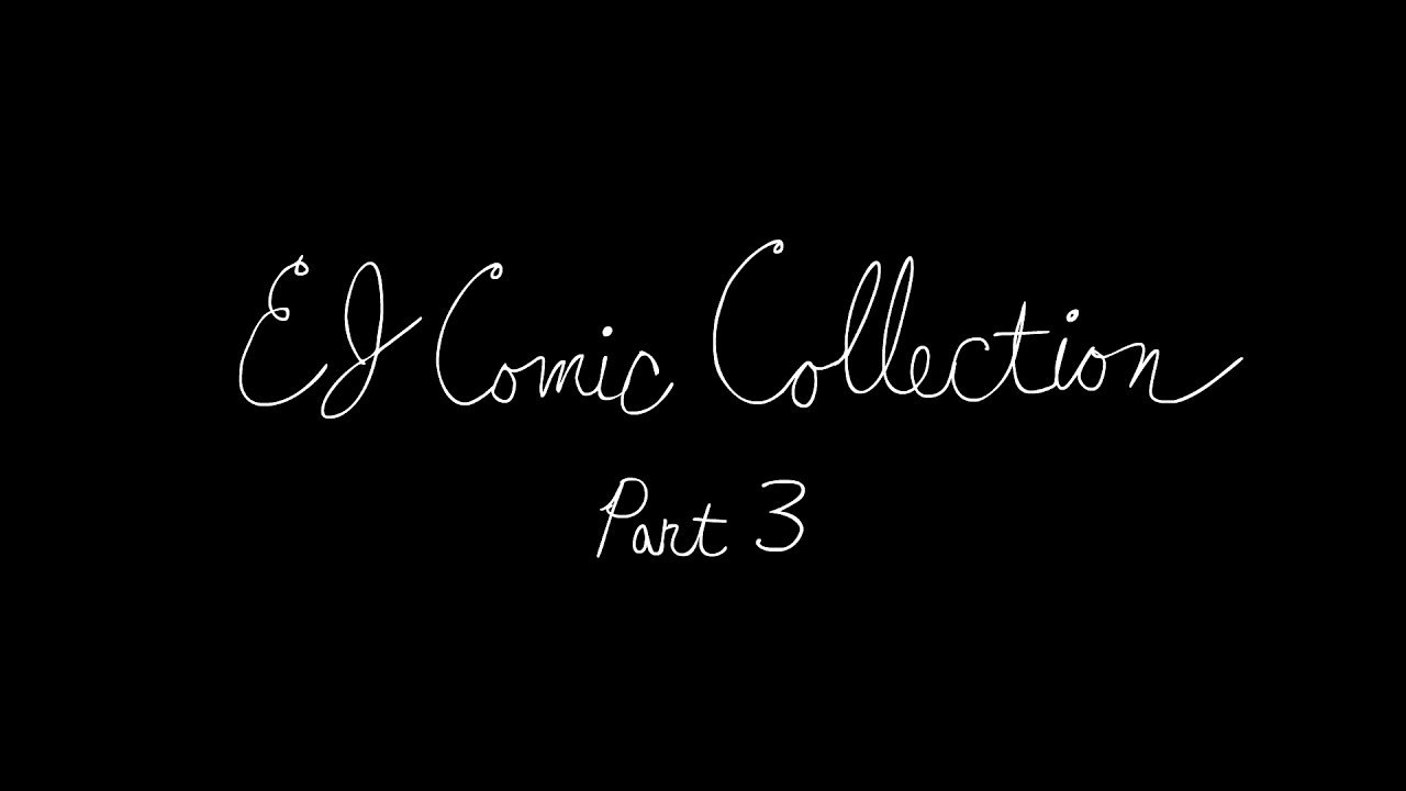 EJ Comic Collection – Part 3