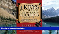 Buy Pamela Donnelly 4 Keys to College Admissions Success: Unlocking the Gate to the Right College