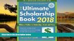 Online Gen Tanabe The Ultimate Scholarship Book 2018: Billions of Dollars in Scholarships, Grants