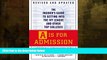 Buy  A Is for Admission: The Insider s Guide to Getting into the Ivy League and Other Top Colleges