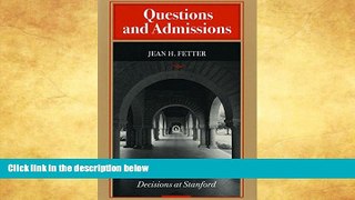Buy NOW  Questions and Admissions: Reflections on 100,000 Admissions Decisions at Stanford Jean