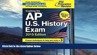 Buy NOW  Cracking the AP U.S. History Exam, 2015 Edition: Created for the New 2015 Exam (College
