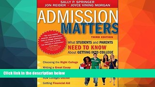 Buy NOW  Admission Matters: What Students and Parents Need to Know About Getting into College