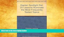 Buy  Kaplan Spotlight Sat: 25 Lessons Illuminate the Most Frequently Tested Topics Kerensa