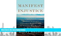 BEST PDF  Manifest Injustice: The True Story of a Convicted Murderer and the Lawyers Who Fought