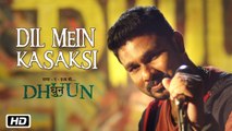 Dil Mein Kasaksi HD Video Song Dhuun 2016 Saptaparna Chakraborty Sreejith Edavana | New Songs