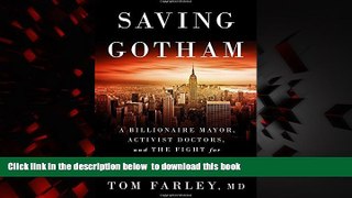 PDF [FREE] DOWNLOAD  Saving Gotham: A Billionaire Mayor, Activist Doctors, and the Fight for Eight