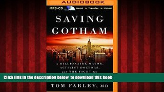 BEST PDF  Saving Gotham: A Billionaire Mayor, Activist Doctors, and the Fight for Eight Million