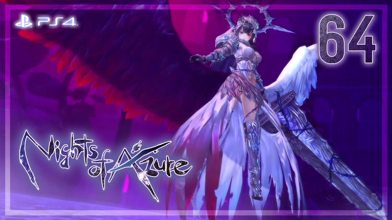 Nights of Azure 【PS4】 #64 │ Chapter 7 ： The Final Battle │ Ending