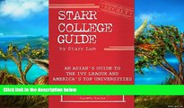 Buy Starr Lam Starr College Guide: An Asian s Guide to the Ivy League and America s Top