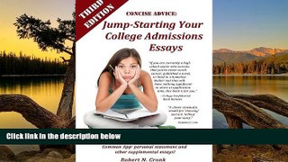 Buy Robert Cronk Concise Advice: Jump-Starting Your College Admissions Essays (Third Edition)