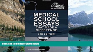 Online Princeton Review Medical School Essays That Made a Difference, 5th Edition (Graduate School