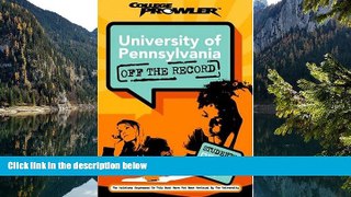 Read Online Jennifer Klein University of Pennsylvania: Off the Record (College Prowler) (College