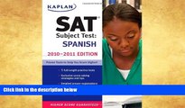 Buy  Kaplan SAT Subject Test Spanish 2010-2011 Edition (Kaplan SAT Subject Tests: Spanish) Kaplan