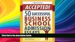Buy NOW  Accepted! 50 Successful Business School Admission Essays Gen Tanabe  Full Book