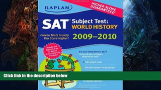 Buy NOW  Kaplan SAT Subject Test: World History 2009-2010 Edition (Kaplan SAT Subject Tests: World
