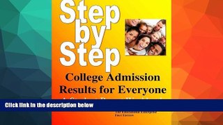 Buy  Step-By-Step College Admission Results For Everyone: A Student-Parent Workbook Carmen D.