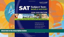 Buy Kaplan Kaplan SAT Subject Test: World History, 2008-2009 Edition (Kaplan SAT Subject Tests: