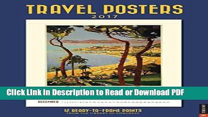 Télécharger la video: Download Travel Posters 2017 Poster Calendar: 12 Ready-to-Frame Prints from The Library of