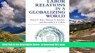 PDF [DOWNLOAD] Labor Relations in a Globalizing World FOR IPAD