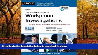 PDF [DOWNLOAD] The Essential Guide to Workplace Investigations: How to Handle Employee