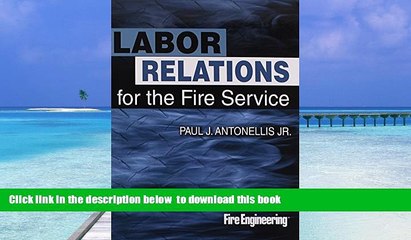 PDF [FREE] DOWNLOAD  Labor Relations for the Fire Service BOOK ONLINE