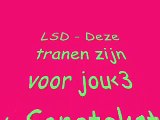 LSD - Deze tranen zijn voor jou.