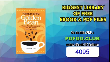 Farmers of the Golden Bean Costa Rican Households and the Global Coffee Economy