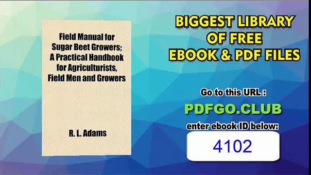 Field Manual for Sugar Beet Growers A Practical Handbook for Agriculturists, Field Men and Growers