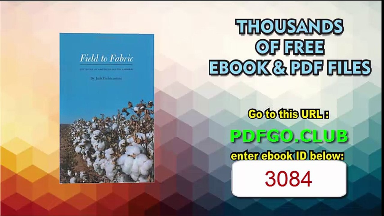 Field to Fabric The Story of American Cotton Growers