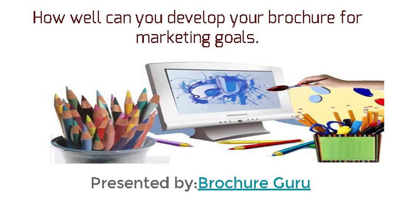 how_well_can_you_develop_your_brochure_for_marketi