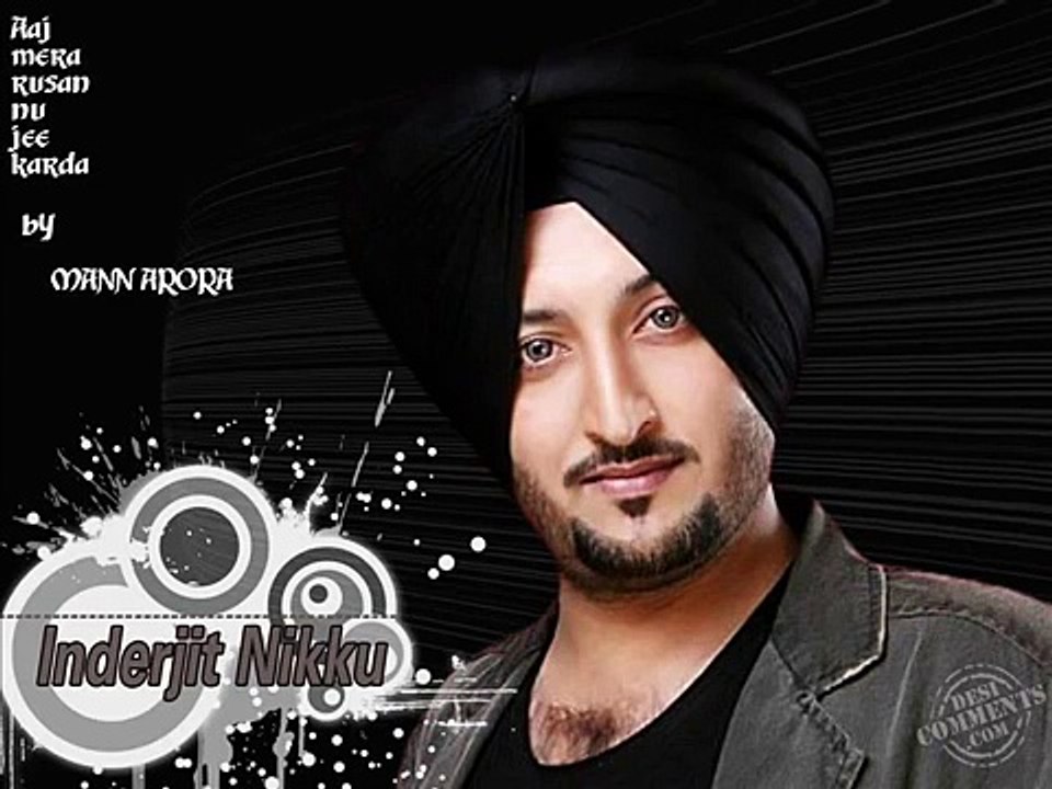Aaj Mera rusan nu jee karda( Inderjeet nikku ) - YouTube - Video Dailymotion