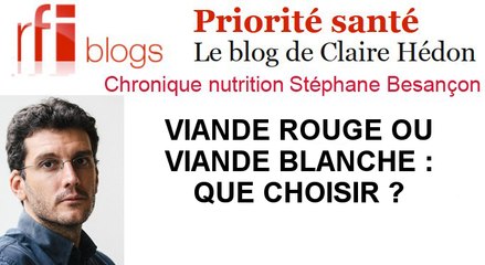 Viande rouge ou viande blanche : que choisir ?